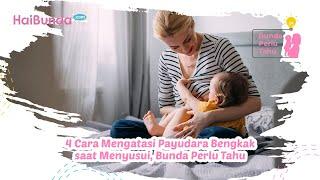 4 Cara Mengatasi Payudara Bengkak saat Menyusui, Bunda Perlu Tahu