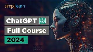 ChatGPT Full Course 2024 | ChatGPT Full Course - Basic To Advanced | ChatGPT Tutorial | SImplilearn