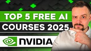 5 Free Courses by Nvidia (For Beginners) - Jumpstart Your Career in 2025