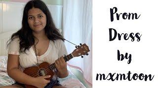 Prom Dress by mxmtoon Ukulele Cover W/ Chords