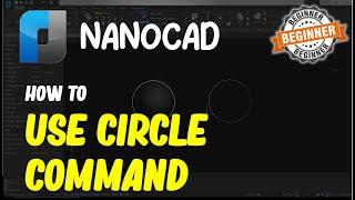 NanoCAD How To Use Circle Command