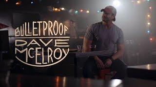 Dave McElroy  - Bulletproof (Official Video)