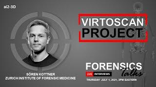 The Virtoscan Project | Forensics Talks Ep. 37 | Sören Kottner | 3D Forensics CSI