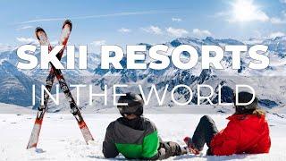 Top 10 Best Ski Resorts in The World - Travel Video