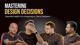 Mastering Design Decisions - Essential Insights for Entrepreneurs, PMs & Designers