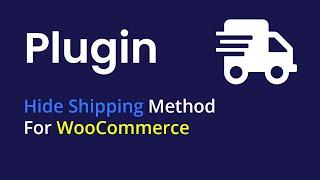 [ThemBay] Hide Shipping Method For WooCommerce Plugin