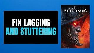 Fix New World: Aeternum Stuttering, Lagging or FPS Drop On PC