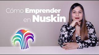 Cómo emprender en Nuskin?