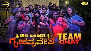 Gruhapravehsa Team chat | Rea Entertainment | JRM | Gowrav | Bhavya