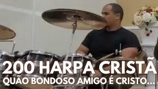 Hino 200 - Harpa Cristã - O Bondoso Amigo | Emerson Oliveira (Drum Cover) | GHP