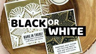 5 Things That Look AMAZING on BLACK AND WHITE Cardstock!