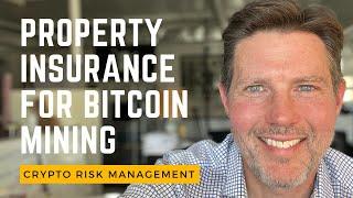 Property Insurance For Bitcoin Mining