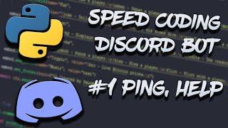 DISCORD.PY SPEEDCODING PYTHON DISCORD BOT #1 - PING & HELP COMMAND