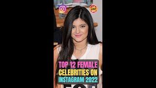 Top 12 Female Celebrities on Instagram 2022 #shorts #shortsvideo #shortsfeed #viral #viralvideo