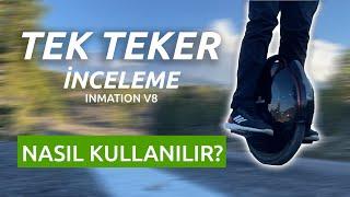 Inmotion V8 inceleme! Tek teker nedir? Nasıl kullanılır?