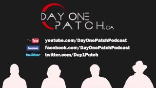 Day One Patch - Episode 50