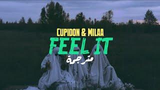 Cupidon & Milaa - Feel It (lyrics) (مترجمة للعربية)