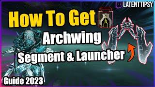 Get Archwing launcher Segment Quick In Warframe | Beginners guide