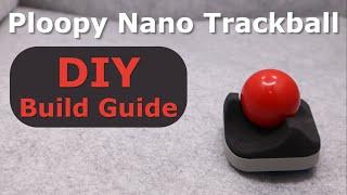 How To Build An Open-Source 3D Printed Trackball... With No Buttons | Ploopy Nano DIY Build Guide