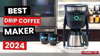 Best Drip Coffee Maker 2024 - (Which One Is The Best?)