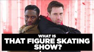 What Is That Figure Skating Show?