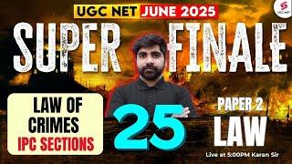 UGC NET Law Preparation 2025 |  Law Of Crimes UGC NET IPC Sections By Karan Sir | UGC NET June 2025