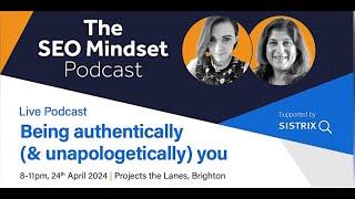 SEO Mindset & Search with Candour Live Podcast - Being Authentically (& Unapologetically) You