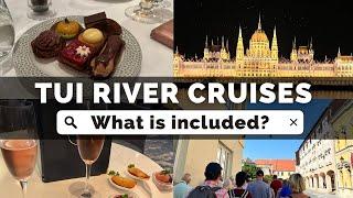 TUI RIVER CRUISE - What is Included?