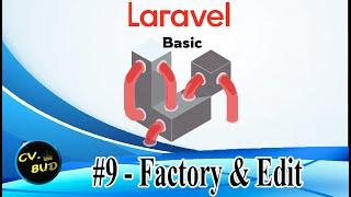 Laravel  Basic - #9 - Factory & Edit