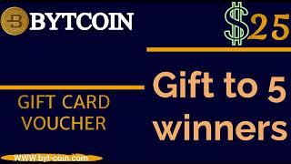 BYTCOIN TEAM is offering a $25 contest to 5 winners