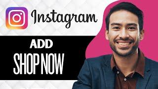 How to Add Shop Now Button on Instagram Post (Full Guide)