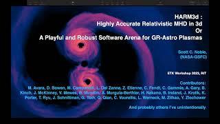 Scott Noble -- Harm3D: Highly Accurate Relativistic MHD in 3D