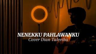 Jujur aku mengaku ku sakit hati padamu || Nenekku Pahlawanku - Wali Band (Cover Dian Taleetha)