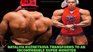 Nataliya Amazonka Kuznetsova Transforms To An INCOMPARABLE SUPER Monster Female Bodybuilder