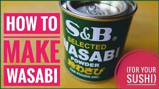 How to make wasabi (for sushi)