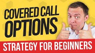 Covered Call Options Strategy for Beginners (How it Works to Make You Money)