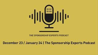 December 23 / January 24 I The Sponsorship Experts Podcast