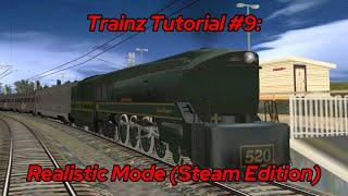 Trainz Tutorial: How To Use Realistic Mode With A Steam Locomotive