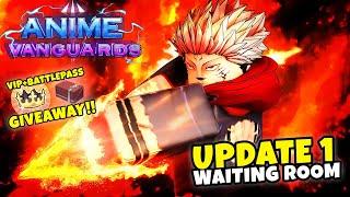 LIVE Update 1 Waiting Room! | Anime Vanguards | Giveaway!