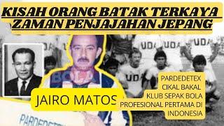 THE STORY OF THE RICHEST BATAK PEOPLE IN JAPANESE CONTROLLER AGE - T.D PARDEDE