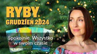 Ryby SPOKOJNIE. WSZYSTKO W SWOIM CZASIE Grudzień 2024 tarot