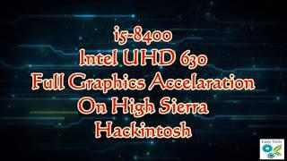 Coffee lake Hackintosh High Sierra - Intel UHD 630 full Graphics Acceleration