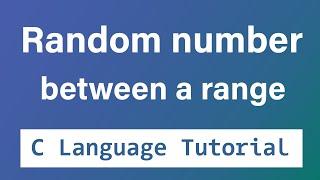 C Program to Generate Random Numbers with in a Range of values