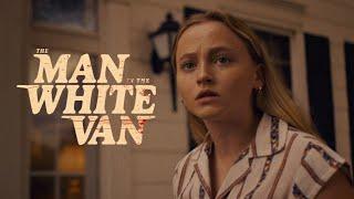 The Man in the White Van (2024) - Official Trailer | Only in Theaters December 13