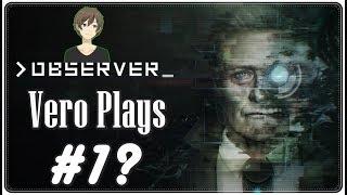 Observer (Gameplay) | Cyberpunk Horror | Vero Plays