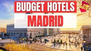 Best Budget Hotels in Madrid | Unbeatable Low Rates Await You Here!