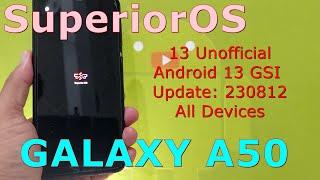 Superior OS 13 Unofficial for Galaxy A50 Android 13 GSI Update: 230812