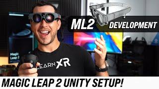 How To Get Started With Magic Leap 2 Development? (Tools & Unity Setup)