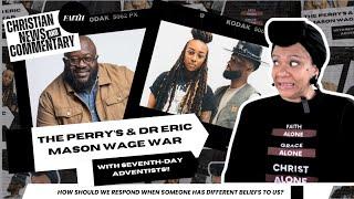 The Perry's & Dr Eric Mason wage war with Seventh-Day Adventists!!