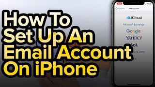 How To Set Up An Email Account On iPhone